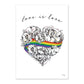 Love is Love, LGBTQ, Gay Pride, A3 print, A4 print, giclee print, wall art, digital print, rainbow, heart, roses, hand decorated, handmade in Britain, Victoria Eggs. Rainbow, roses, heart shaped, illustration.